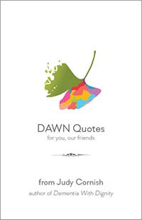 DAWN Quotes for you, our friends - from Judy Cornish (with rainbow ginkgo leaf graphic)